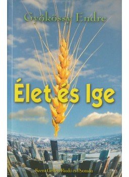 Gyökössy Endre - Élet és Ige Gyökössy Endre - Élet és Ige, Budapest 2012 antikvár könyv