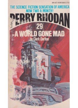 Darlton, Clark - Perry Rhodan 29. - A World Gone Mad Darlton, Clark - Perry Rhodan 29. - A World Gone Mad, New York 1973 antikvár könyv