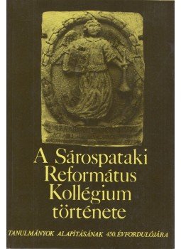  - A Sárospataki Református Kollégium, Budapest 1981 antikvár könyv