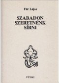 Für Lajos - Szabadon szeretnénk sírni