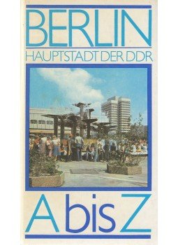 Klaus Weise, Bernd Dochow - Berlin A bis Z Klaus Weise, Bernd Dochow - Berlin A bis Z, Berlin 1978 antikvár könyv