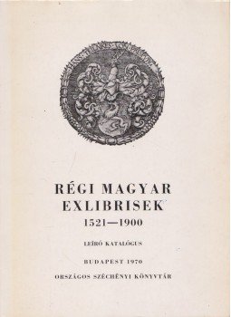 Nyireő István - Régi magyar exlibrisek 1521-1900 (leíró katalógus) (dedikált), Budapest 1970 antikvár könyv