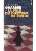 Jostein Gaarder - La fille du directeur de cirque
