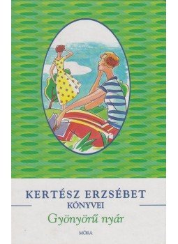 Kertész Erzsébet - Gyönyörű nyár Kertész Erzsébet - Gyönyörű nyár, Budapest 2006 antikvár könyv