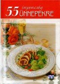 Halmos Monika - 55 ínyencség ünnepekre