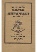 Balázs Béla - Doktor Szélpál Margit