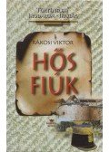 Rákosi Viktor - Hős fiúk