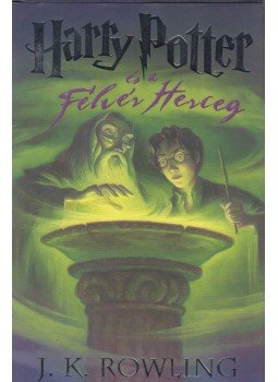 J. K. Rowling - Harry Potter és a Félvér Herceg J. K. Rowling - Harry Potter és a Félvér Herceg, Budapest 2010 antikvár könyv