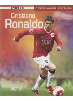 Galambos Péter - Cristiano Ronaldo Galambos Péter - Cristiano Ronaldo, Budapest 2007 antikvár könyv