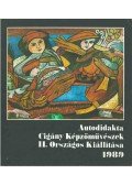 Daróczi Ágnes,Kerékgyártó István - Autodidakta Cigány Képzőművészek II. Országos kiállítása