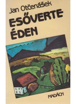 Jan Otčenášek - Esőverte éden Jan Otčenášek - Esőverte éden, 1988 antikvár könyv