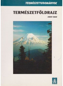 Simon Tamás - Természetföldrajz Simon Tamás - Természetföldrajz, Budapest 1998 antikvár könyv