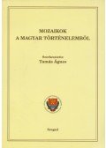 Tamás Ágnes - Mozaikok a magyar történelemből