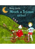 Berg Judit - Mesék a Tejúton túlról