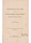 Munkay János - Superintendens-e vagy püspök? Vagyis: A püspöki méltóság a kath. egyházban, különös tekintettel hazánkra.