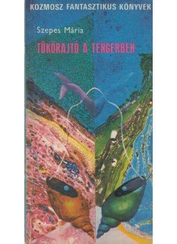 Szepes Mária - Tükörajtó a tengerben (dedikált) Szepes Mária - Tükörajtó a tengerben (dedikált), Budapest 1975 antikvár könyv
