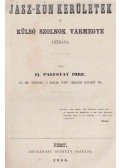 ifj. Palugyay Imre - Jász-Kún kerületek s Külső Szolnok vármegye leirása.