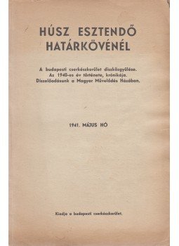 Budapesti Cserkészkerület - Húsz esztendő határkövénél (1941), Budapest 1941 antikvár könyv