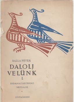 Balla Péter - Dalolj velünk I. (dedikált), Budapest 1956 antikvár könyv