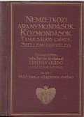 lubellei és kisfaludi Lipthay Guido - Nemzetközi Aranymondások. Közmondások. Tanulságos Cikkek. Szellemi Egyveleg.