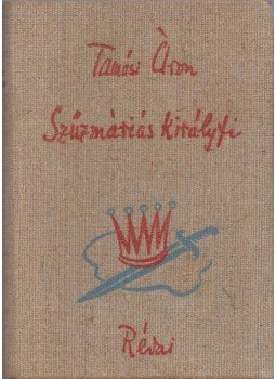 Tamási Áron - Szűzmáriás királyfi Tamási Áron - Szűzmáriás királyfi, Budapest 1937 antikvár könyv