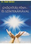 Deák Sándor - Gyógyítás fény- és színterápiával