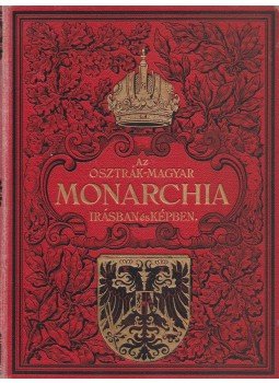  - Az Osztrák-Magyar Monarchia írásban és képekben - IV. kötethez tartozó füzetek kiadói dísztáblában (19 db), Budapest 1898 antikvár könyv