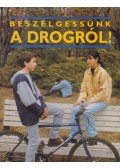 Jenny Bryan - Beszélgessünk a drogról!