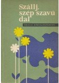 Szász Károly,Birtalan József - Szállj, szép szavú dal