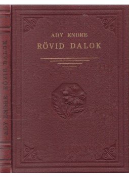 Ady Endre, Földessy Gyula - Rövid dalok egyről és másról Ady Endre, Földessy Gyula - Rövid dalok egyről és másról, Budapest 1923 antikvár könyv