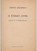 Szőnyi Erzsébet - 21 énekes játék