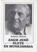 Székely Miklós - Ádám Jenő élete és munkássága