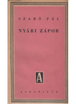 Szabó Pál - Nyári zápor (dedikált) Szabó Pál - Nyári zápor (dedikált), Budapest 0 antikvár könyv