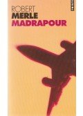 Robert Merle - Madrapour