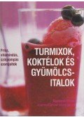 Suzannah Olivier - Turmixok, koktélok és gyümölcsitalok