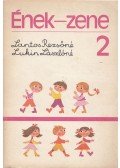 Lantos Rezsőné,Lukin Lászlóné - Ének-zene 2.