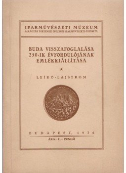  - Buda visszafoglalása 250-ik évfordulójának emlékkiállítása, Budapest 1936 antikvár könyv