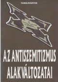 Paksy Zoltán - Az antiszemitizmus alakváltozatai