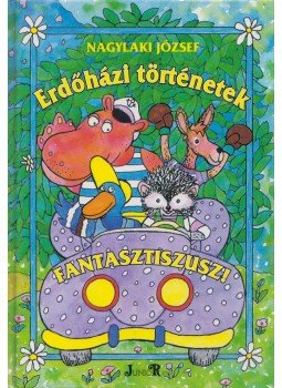 Nagylaki József - Erdőházi történetek Nagylaki József - Erdőházi történetek, 1995 antikvár könyv