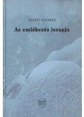 Szabó Andrea - Az emlékezés iszapja