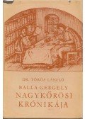 Dr. Törös László - Balla Gergely nagykőrösi krónikája