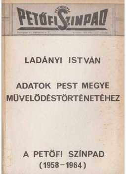 Ladányi István - Adatok Pest megye művelődéstörténetéhez, 300 1988 antikvár könyv