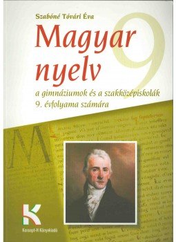 Szabóné Tóvári Éva - Magyar nyelv 9. Szabóné Tóvári Éva - Magyar nyelv 9., Piliscsév 2013 antikvár könyv