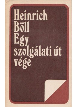 Heinrich Böll - Egy szolgálati út vége, Bukarest 1974 antikvár könyv