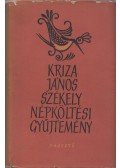 Kriza János - Székely népköltési gyűjtemény