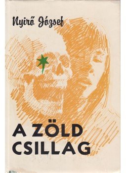 Nyirő József - A zöld csillag. (A szerzőnek az emigrációban írt regénye.), Youngstown 1975 antikvár könyv