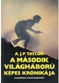 A.J.P. Taylor - A második világháború képes krónikája