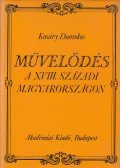 Kosáry Domokos - Művelődés a XVIII. századi Magyarországon