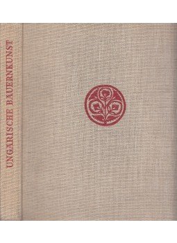 Fél Edit, Hofer Tamás, K.-Csilléry Klára - Ungarische Bauernkunst Fél Edit, Hofer Tamás, K.-Csilléry Klára - Ungarische Bauernkunst, Budapest 1958 antikvár könyv