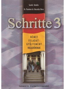 Somló Katalin, Dr. Pantóné Dr. Naszályi Dóra - Schritte 3 Somló Katalin, Dr. Pantóné Dr. Naszályi Dóra - Schritte 3, Budapest 2002 antikvár könyv
